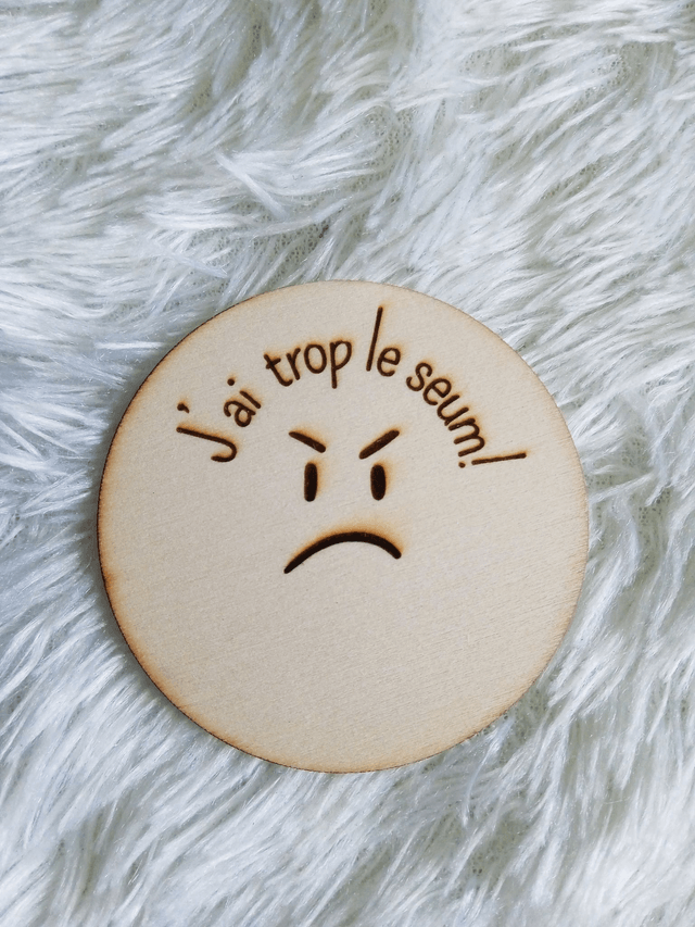 Disque accessoire "J'ai trop le seum!" pour panneau de porte interchangeable By Romalysa