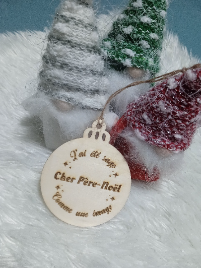 Boule de noël en bois gravure laser "Cher Père Noël, J'ai été sage Comme une image"