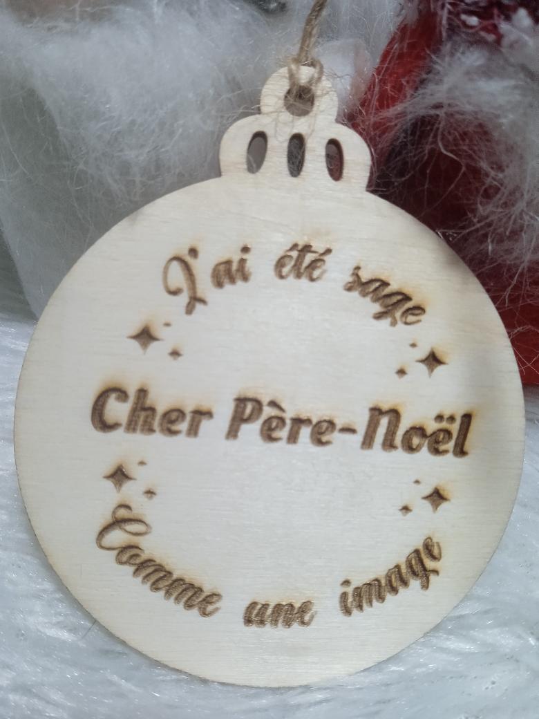 Boule de noël en bois gravure laser "Cher Père Noël, J'ai été sage Comme une image"